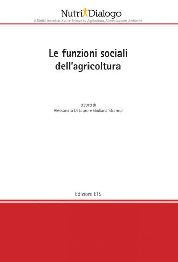 Le funzioni sociali della agricoltura  - Libro Edizioni ETS 2021, Nutridialogo | Libraccio.it