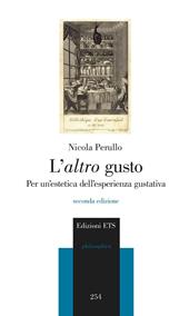 L'altro gusto. Per un'estetica dell'esperienza gustativa