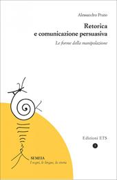 Retorica e comunicazione persuasiva. Le forme della manipolazione