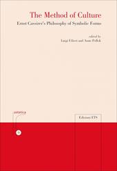 The method of culture. Ernst Cassirer's philosophy of symbolic forms