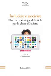 Includere e motivare. Obiettivi e strategie didattiche per la classe d’Italiano