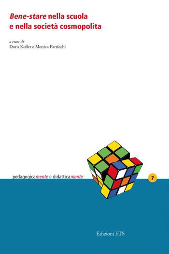 Bene-stare nella scuola e nella società cosmopolita  - Libro Edizioni ETS 2022, PedagogicaMente e didatticaMente | Libraccio.it