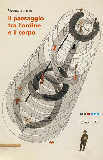 Il paesaggio tra l'ordine e il corpo - Germana Pareti - Libro Edizioni ETS 2022, Mefisto | Libraccio.it