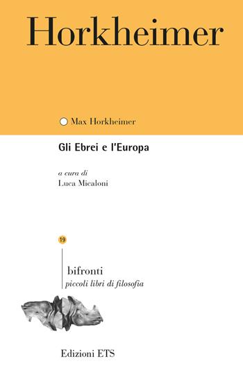 Gli ebrei e l'Europa - Max Horkheimer - Libro Edizioni ETS 2023, Bifronti | Libraccio.it