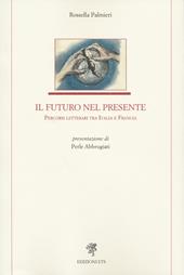 Il futuro nel presente. Percorsi letterari tra Italia e Francia