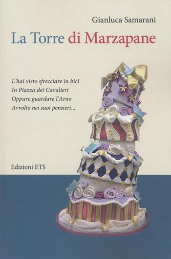 La torre di marzapane - Gianluca Samarani - Libro Edizioni ETS 2022 | Libraccio.it