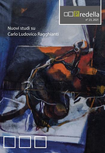 Predella (2021). Vol. 23: Nuovi studi su Carlo Ludovico Ragghianti  - Libro Edizioni ETS 2023, Predella | Libraccio.it