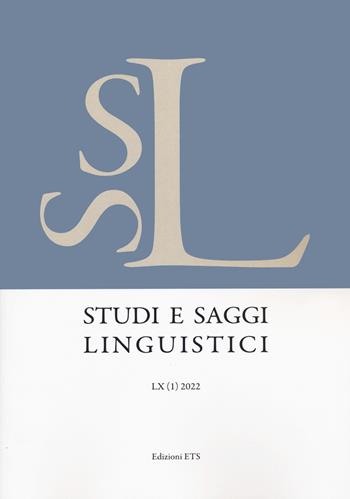 Studi e saggi linguistici (2022). Vol. 1  - Libro Edizioni ETS 2022, Studi e saggi linguistici | Libraccio.it