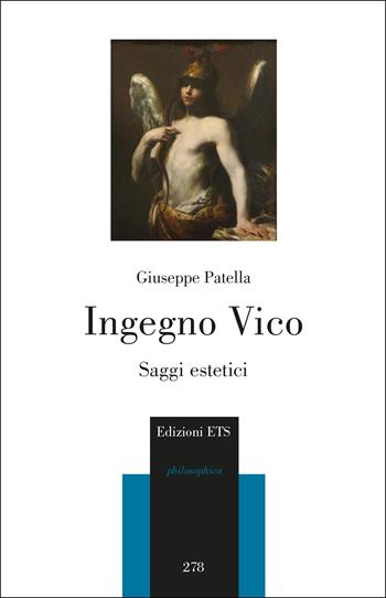 Ingegno Vico. Saggi estetici - Giuseppe Patella - Libro Edizioni ETS 2022, Philosophica | Libraccio.it
