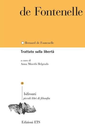Trattato sulla libertà. Ediz. bilingue - Bernard de Fontanelle - Libro Edizioni ETS 2023, Bifronti | Libraccio.it