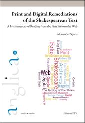 Print and digital remediations of the Shakespearean text. A hermeticus of reading from the First Folio to the web
