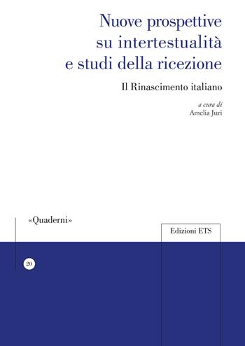 Nuove prospettive su intertestualità e studi della ricezione. Il Rinascimento italiano  - Libro Edizioni ETS 2023, Quaderni della Sezione di Italiano dell'Università di Losanna | Libraccio.it