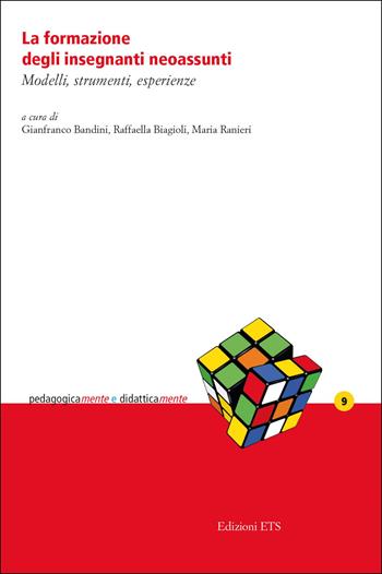 La formazione degli insegnanti neoassunti. Modelli, strumenti, esperienze  - Libro Edizioni ETS 2022, PedagogicaMente e didatticaMente | Libraccio.it