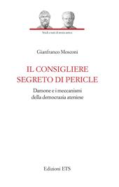 Il consigliere segreto di Pericle. Damone e i meccanismi della democrazia ateniese