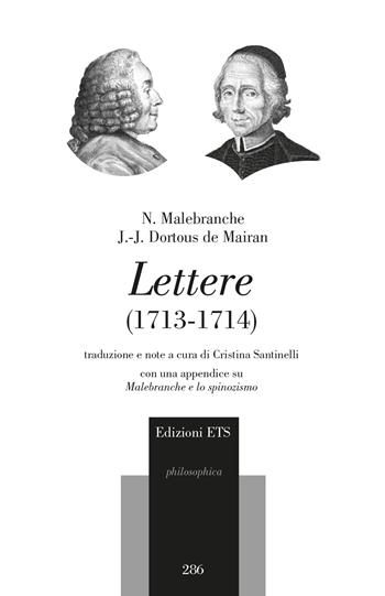 Lettere (1713-1714) - Nicolas Malebranche, Jean Jacques Dortous de Mairan - Libro Edizioni ETS 2023, Philosophica | Libraccio.it