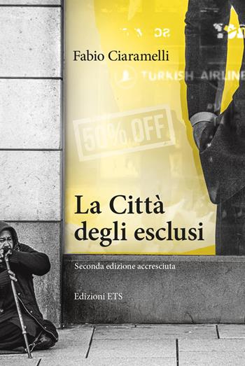 La Città degli esclusi. Ediz. ampliata - Fabio Ciaramelli - Libro Edizioni ETS 2023 | Libraccio.it
