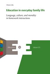 Education in everyday family life. Language, culture, and morality in homework interactions