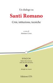 Un dialogo su Santi Romano. Crisi, istituzione, tecniche