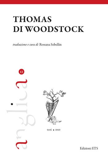 Thomas di Woodstock. Ediz. critica  - Libro Edizioni ETS 2024, Anglica | Libraccio.it