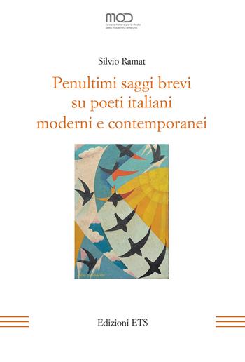 Penultimi saggi brevi su poeti italiani moderni e contemporanei - Silvio Ramat - Libro Edizioni ETS 2023, La modernità letteraria | Libraccio.it