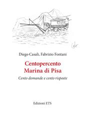 Centopercento Marina di Pisa. Cento domande e cento risposte