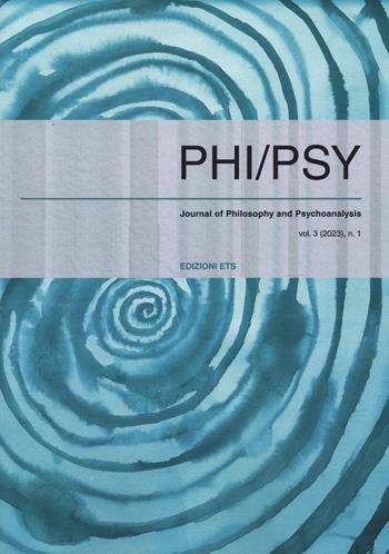 Phi-psy. Rivista di filosofia e psicoanalisi. Ediz. italiana, inglese e francese (2023). Vol. 1  - Libro Edizioni ETS 2024 | Libraccio.it