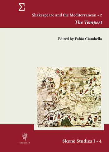 Shakespeare and the Mediterranean. Vol. 2: The tempest  - Libro Edizioni ETS 2024, Skenè. Studies | Libraccio.it