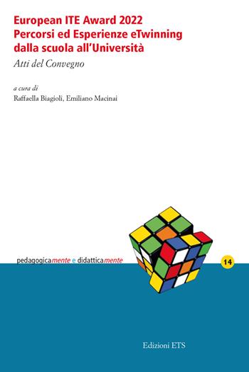 European ITE Award 2022. Percorsi ed esperienze eTwinning dalla scuola all'Università. Atti del Convegno  - Libro Edizioni ETS 2023, PedagogicaMente e didatticaMente | Libraccio.it