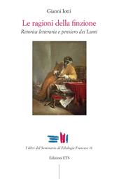 Le ragioni della finzione. Retorica letteraria e pensiero dei Lumi