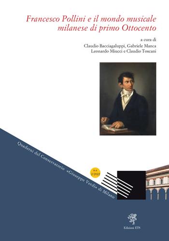 Francesco Pollini e il mondo musicale milanese di primo Ottocento  - Libro Edizioni ETS 2024, Quaderni del conservatorio | Libraccio.it