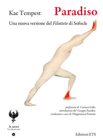 Paradiso. Una nuova versione del Filottete di Sofocle. Testo inglese a fronte - Kae Tempest - Libro Edizioni ETS 2024, Il mito. Voci del presente | Libraccio.it