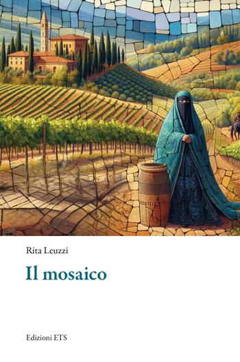 Il mosaico - Rita Leuzzi - Libro Edizioni ETS 2024 | Libraccio.it