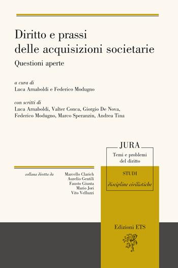 Diritto e prassi delle acquisizioni societarie. Questioni aperte  - Libro Edizioni ETS 2024, Jura. Temi e problemi del diritto | Libraccio.it