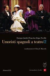 Umoristi spagnoli a teatro. Vol. 2