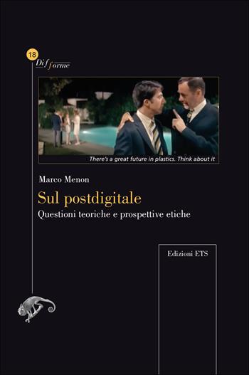 Sul postdigitale. Questioni teoriche e prospettive etiche - Marco Menon - Libro Edizioni ETS 2024, Difforme | Libraccio.it