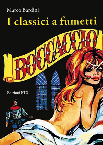 Boccaccio. I classici a fumetti - Marco Bardini - Libro Edizioni ETS 2024 | Libraccio.it