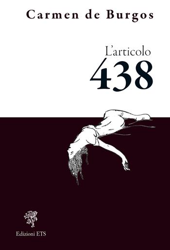 L'articolo 438 - Carmen de Burgos - Libro Edizioni ETS 2024 | Libraccio.it