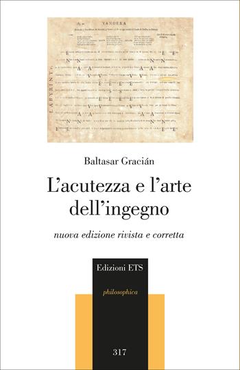 L'acutezza e l'arte dell'ingegno. Nuova ediz. - Baltasar Gracián - Libro Edizioni ETS 2025, Philosophica | Libraccio.it