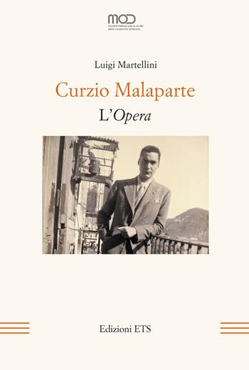 Curzio Malaparte. L'Opera - Luigi Martellini - Libro Edizioni ETS 2025, La modernità letteraria | Libraccio.it