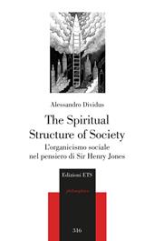 The Spiritual Structure of Society. L'organicismo sociale nel pensiero di Sir Henry Jones