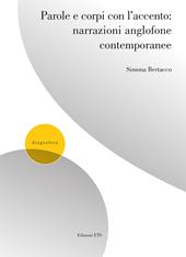 Parole e corpi con l'accento:narrazioni anglofone contemporanee