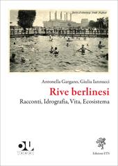 Rive berlinesi. Racconti, idrografia, vita, ecosistema