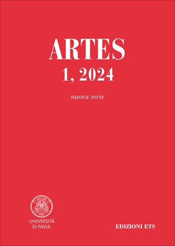 Artes. Periodico annuale di storia delle arti nuova serie (2024). Vol. 1  - Libro Edizioni ETS 2025, Quaderni di Artes | Libraccio.it