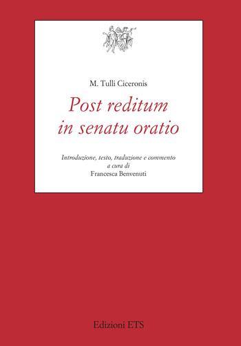 Post reditum in senatu oratio - Marco Tullio Cicerone - Libro Edizioni ETS 2025, Testi e studi di cultura classica | Libraccio.it