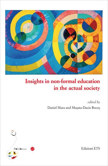 Insights in non-formal education in the actual society  - Libro Edizioni ETS 2025, Polifonica | Libraccio.it