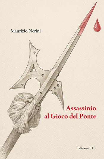Assassinio al gioco del ponte - Maurizio Nerini - Libro Edizioni ETS 2025 | Libraccio.it