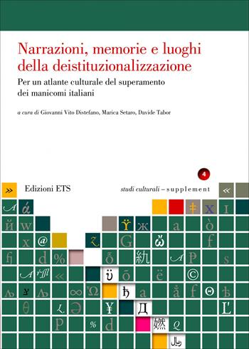 Narrazioni, memorie e luoghi della deistituzionalizzazione. Per un atlante culturale del superamento dei manicomi italiani  - Libro Edizioni ETS 2025, Studi culturali | Libraccio.it