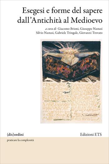 Esegesi e forme del sapere dall'Antichità al Medioevo  - Libro Edizioni ETS 2026, (dis)ordini | Libraccio.it