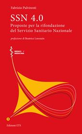 SSN 4.0. Proposte per la rifondazione del Servizio Sanitario Nazionale