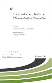 Convivialismo o barbarie. Il Nuovo Manifesto Convivialista